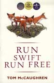 McCaughren, Tom. Run Swift Run Free