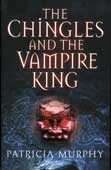 Murphy, Patricia. The Chingles and the Vampire King
