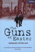 Whelan, Gerard. The Guns of Easter