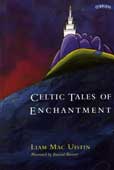 Mac Uistin, Liam. Celtic Tales of Enchantment